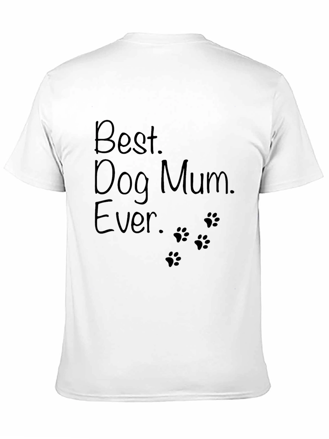 Best Dog Mum Ever T-Shirt