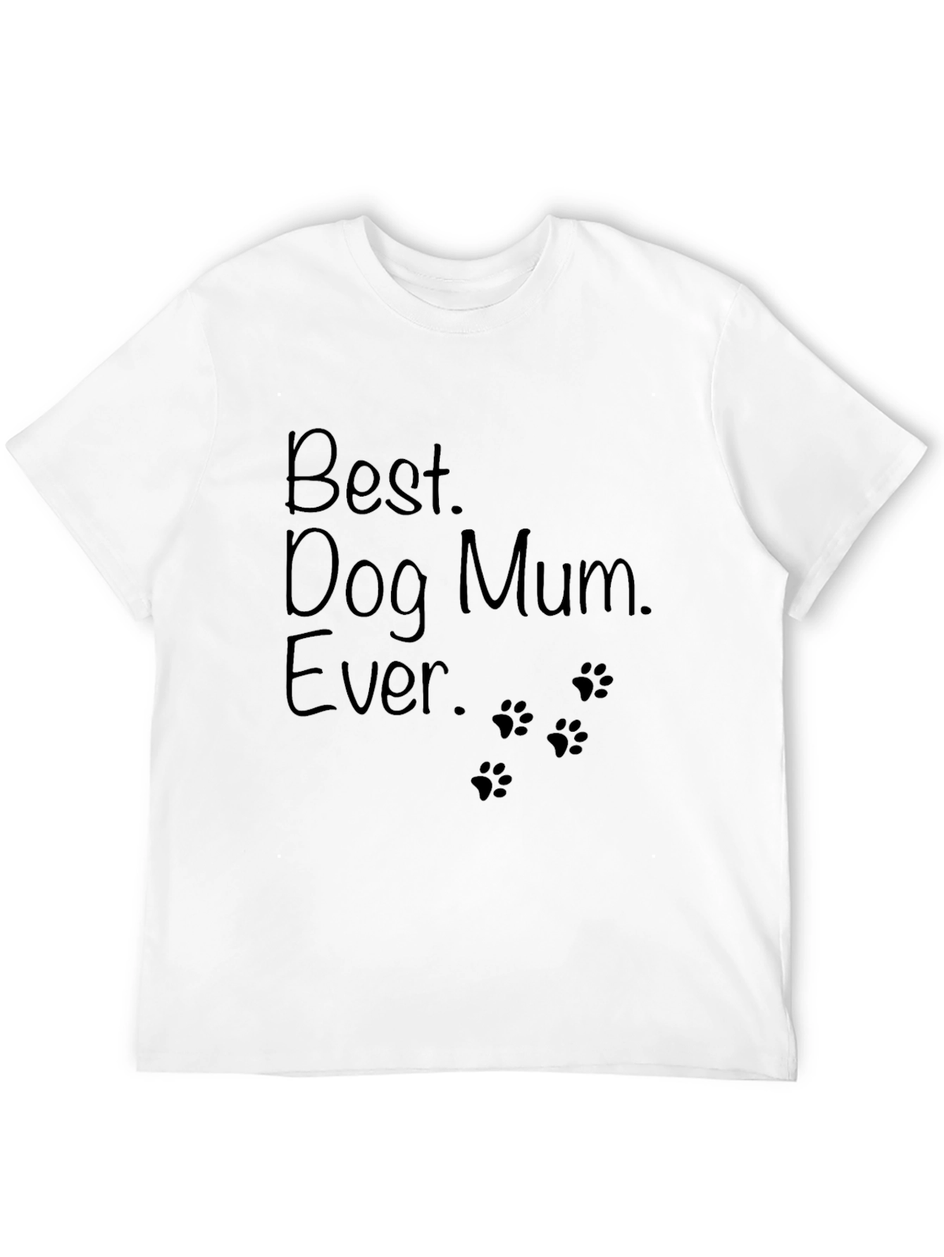 Best Dog Mum Ever T-Shirt
