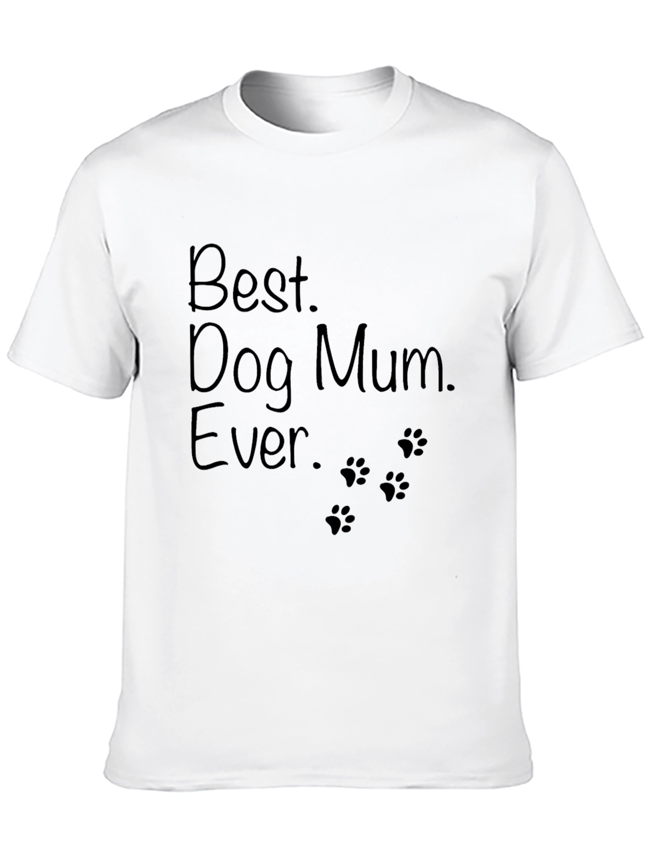 Best Dog Mum Ever T-Shirt