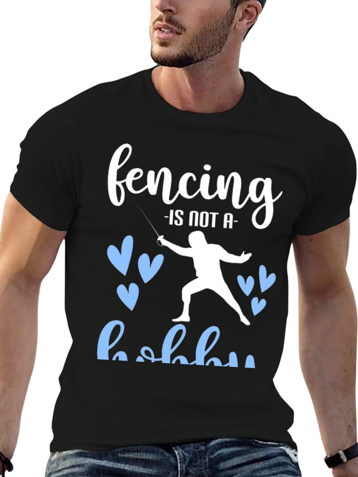 Fencing is Not a Hobby Graphic Tee