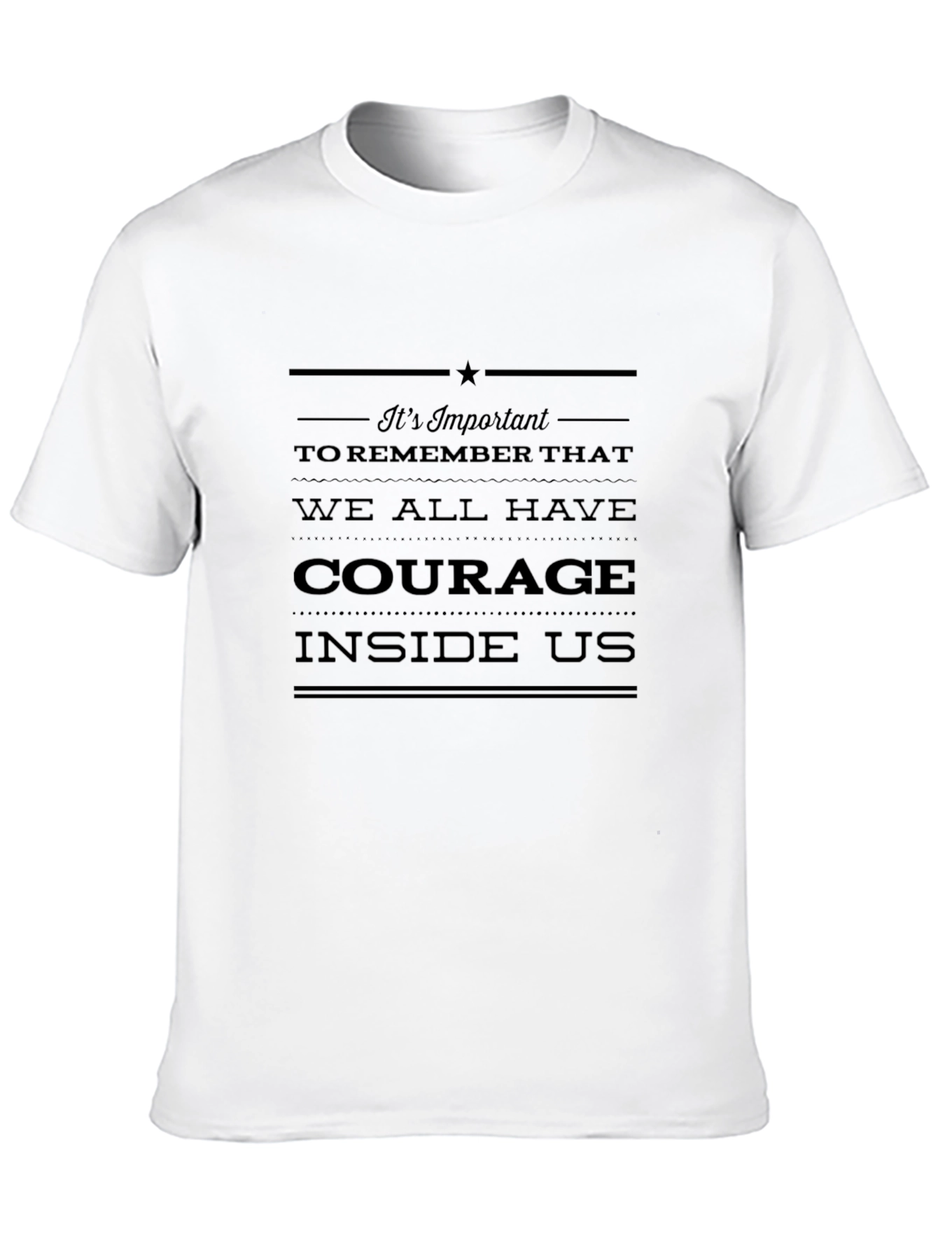 Courage Inside Us Graphic Tee - Motivational Shirt