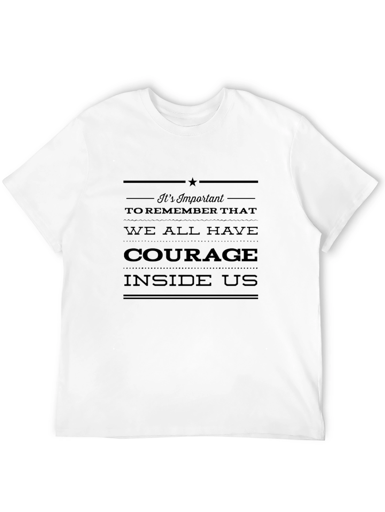 Courage Inside Us Graphic Tee - Motivational Shirt