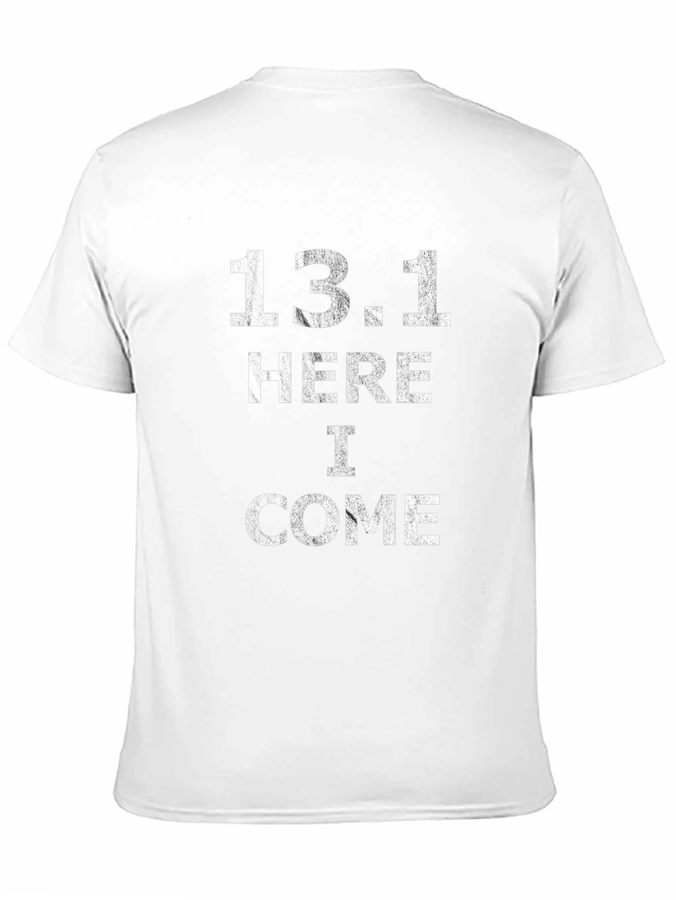 13.1 Here I Come Half Marathon Running T-Shirt