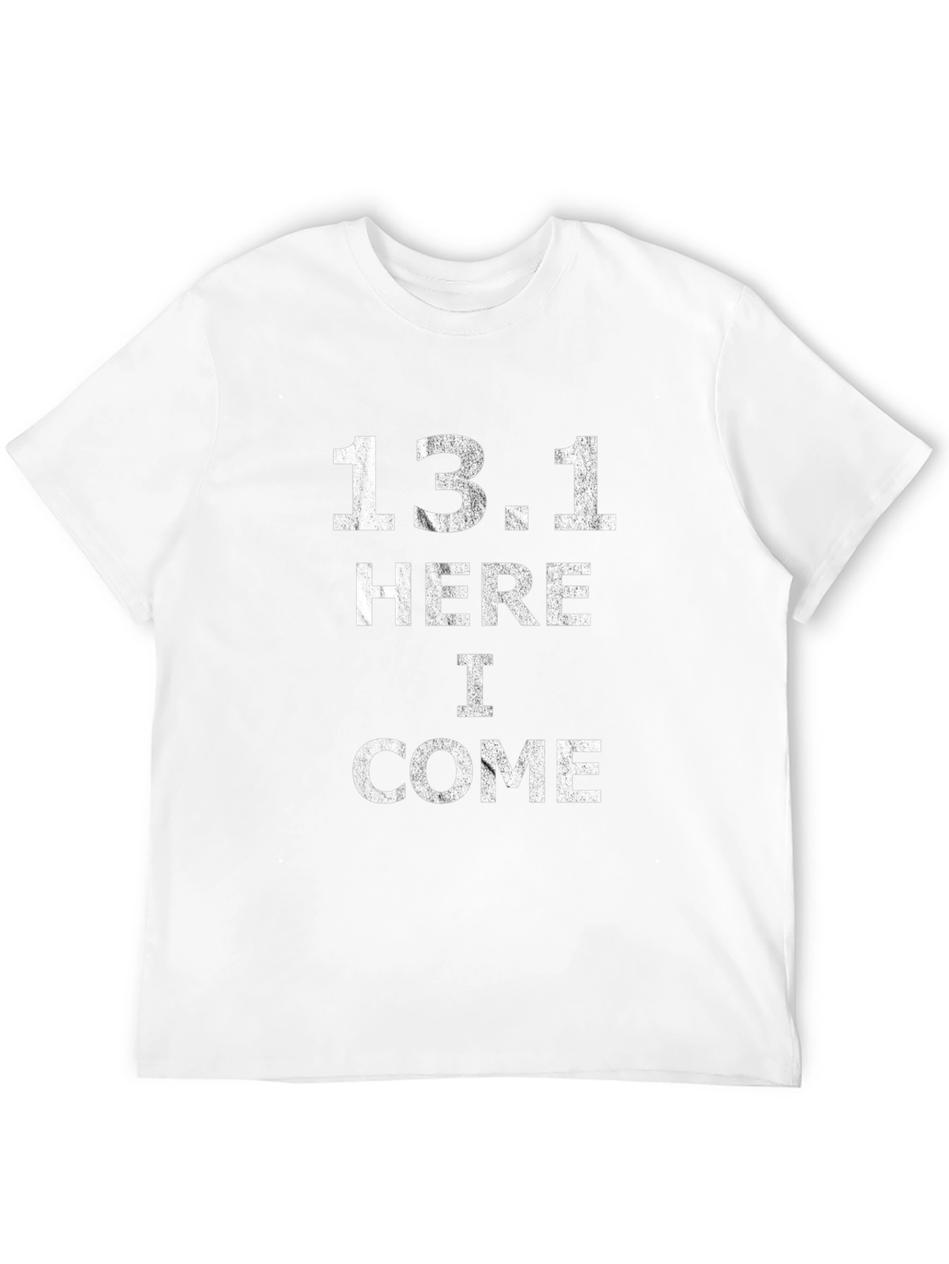 13.1 Here I Come Half Marathon Running T-Shirt