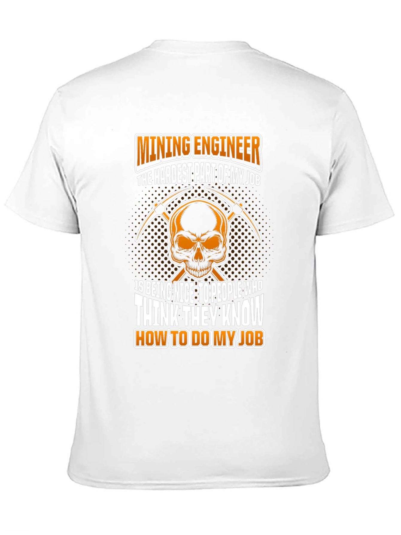 Mining Engineer T-Shirt - Hardest Part of My Job
