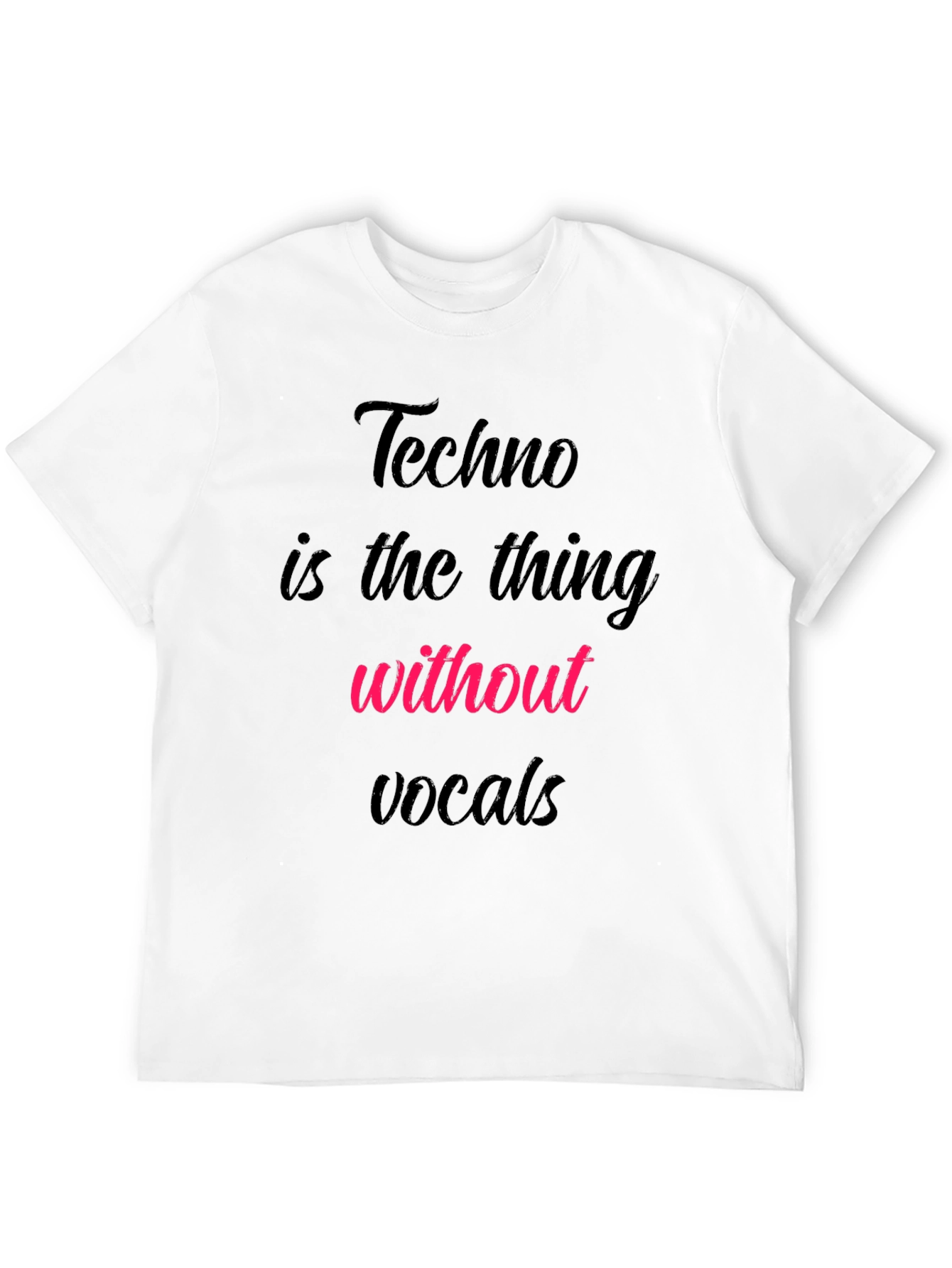 Techno Music Lover T-Shirt - No Vocals Needed!