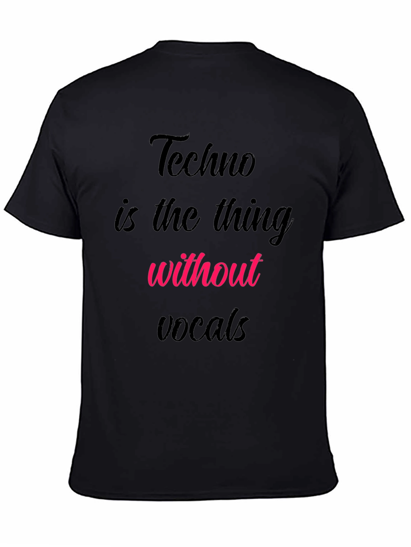 Techno Music Lover T-Shirt - No Vocals Needed!
