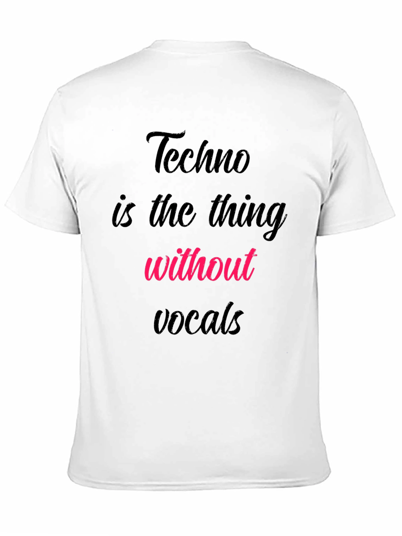 Techno Music Lover T-Shirt - No Vocals Needed!