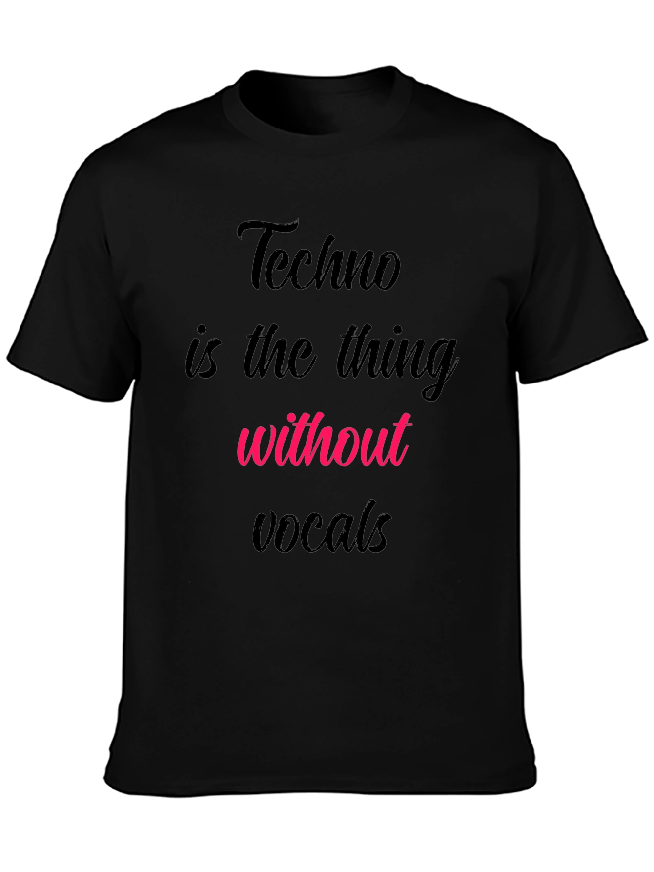 Techno Music Lover T-Shirt - No Vocals Needed!
