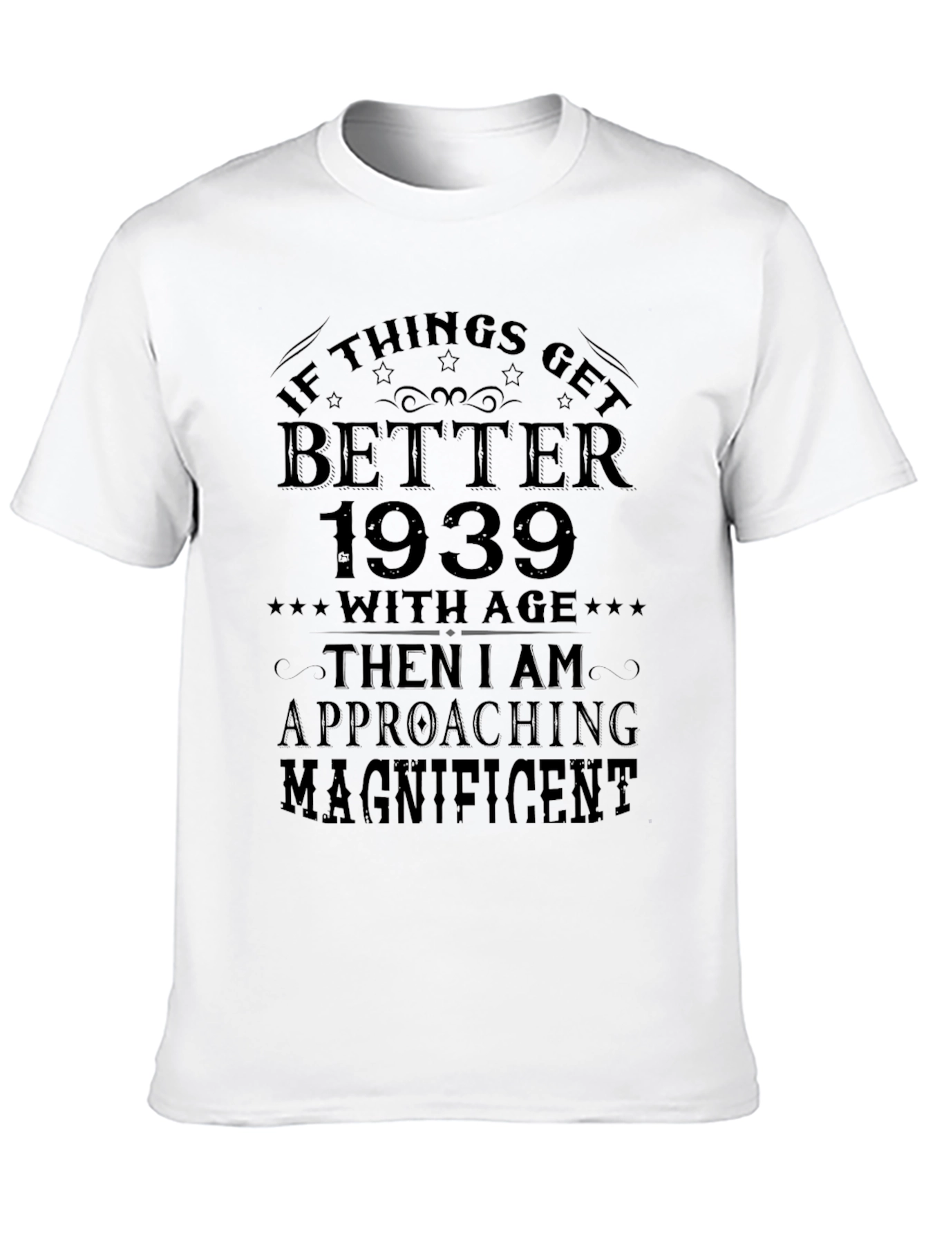 1939 Better With Age T-Shirt