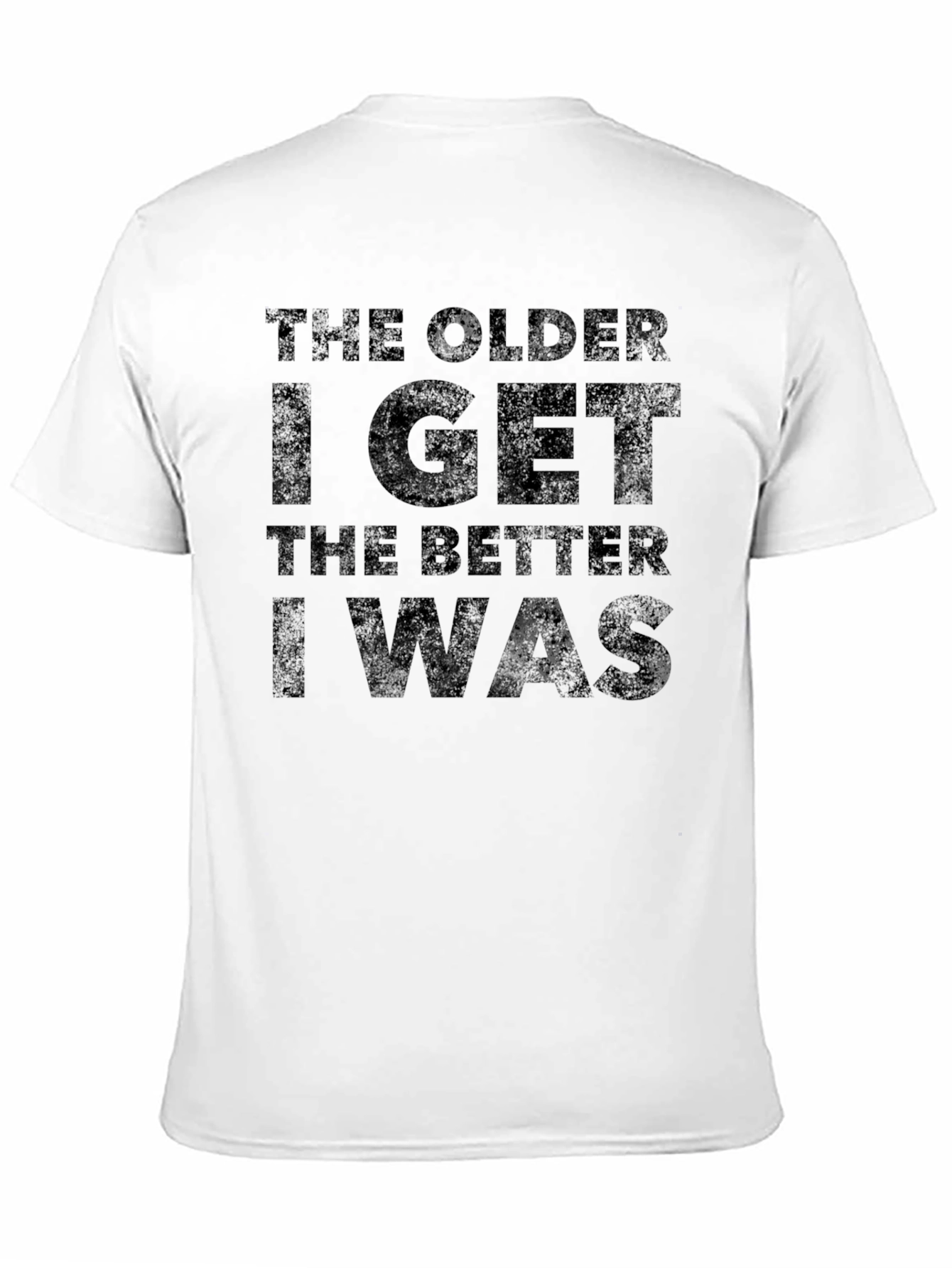 Funny The Older I Get Black Graphic Tee
