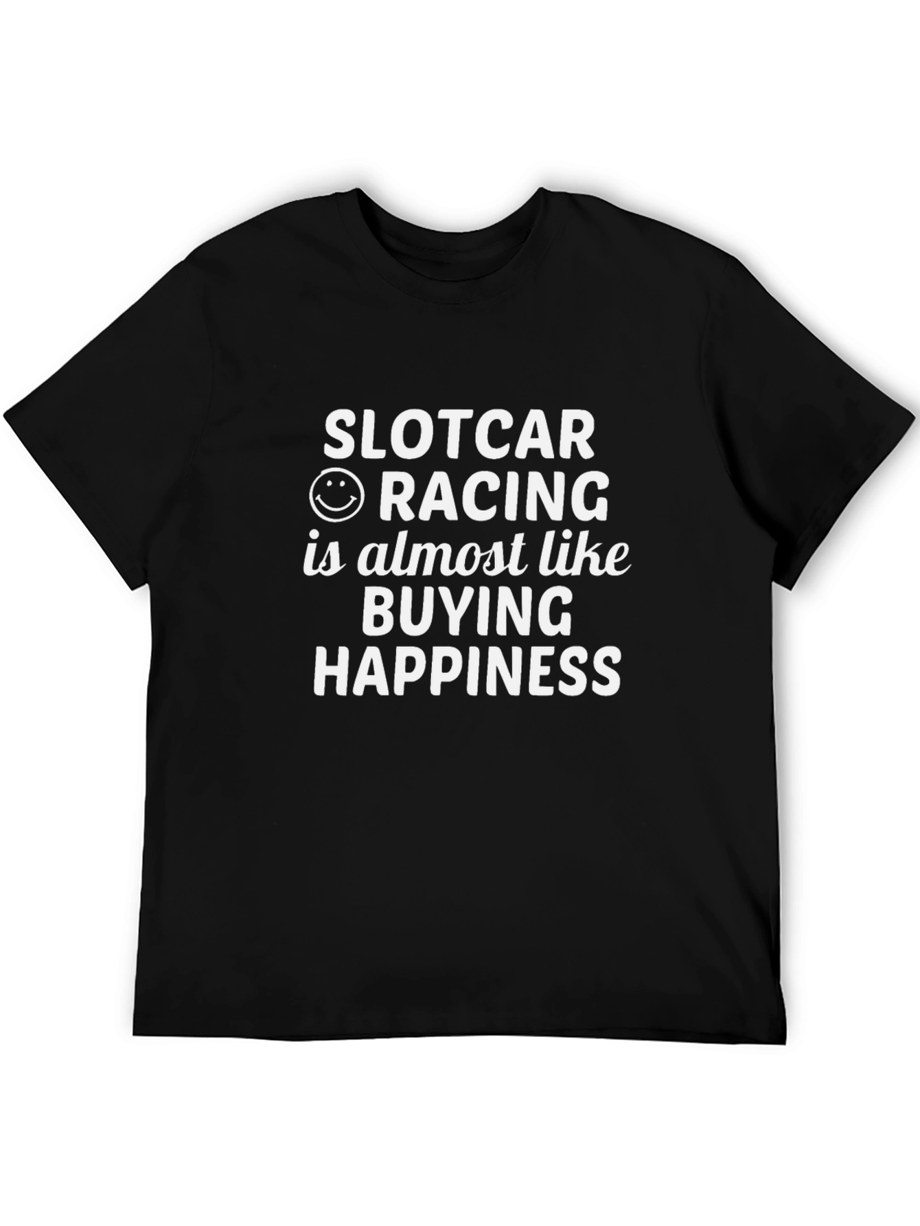 Slot Car Racing Happiness T-Shirt