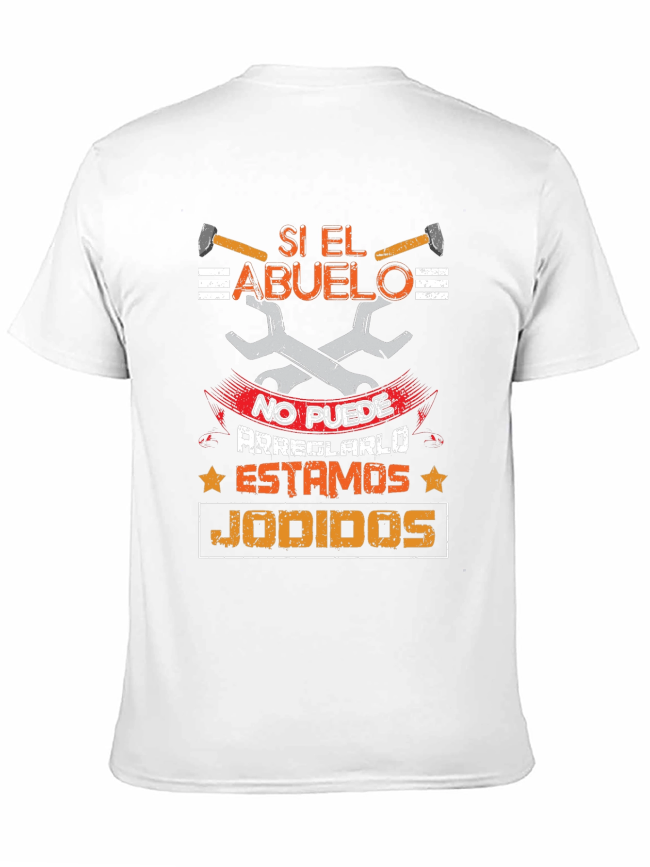 Si El Abuelo T-Shirt - Grandpa Fixes Everything!