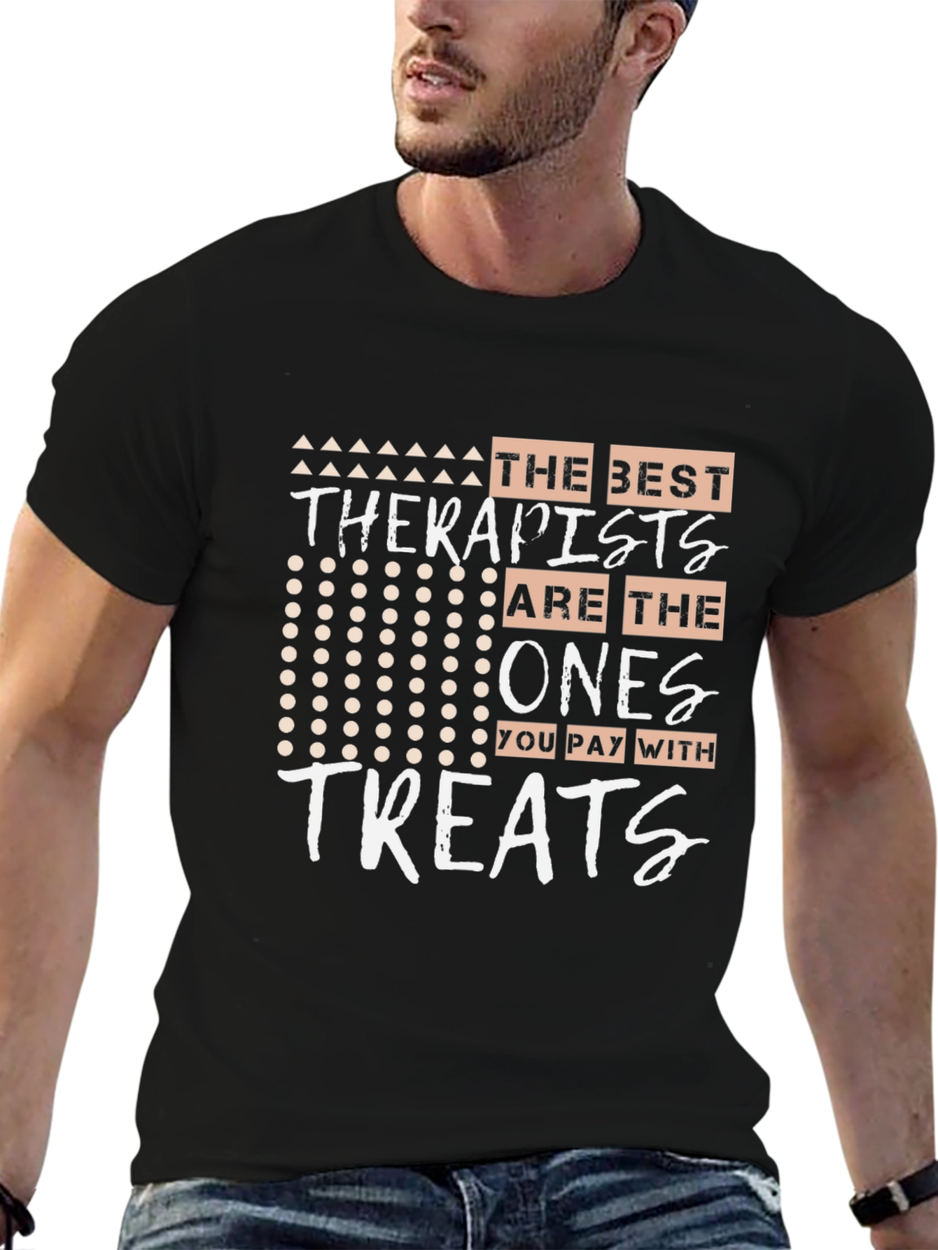 Therapist Treat T-Shirt - The Best Ones!