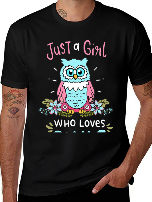 Just a Girl Who Loves Owls Graphic Tee