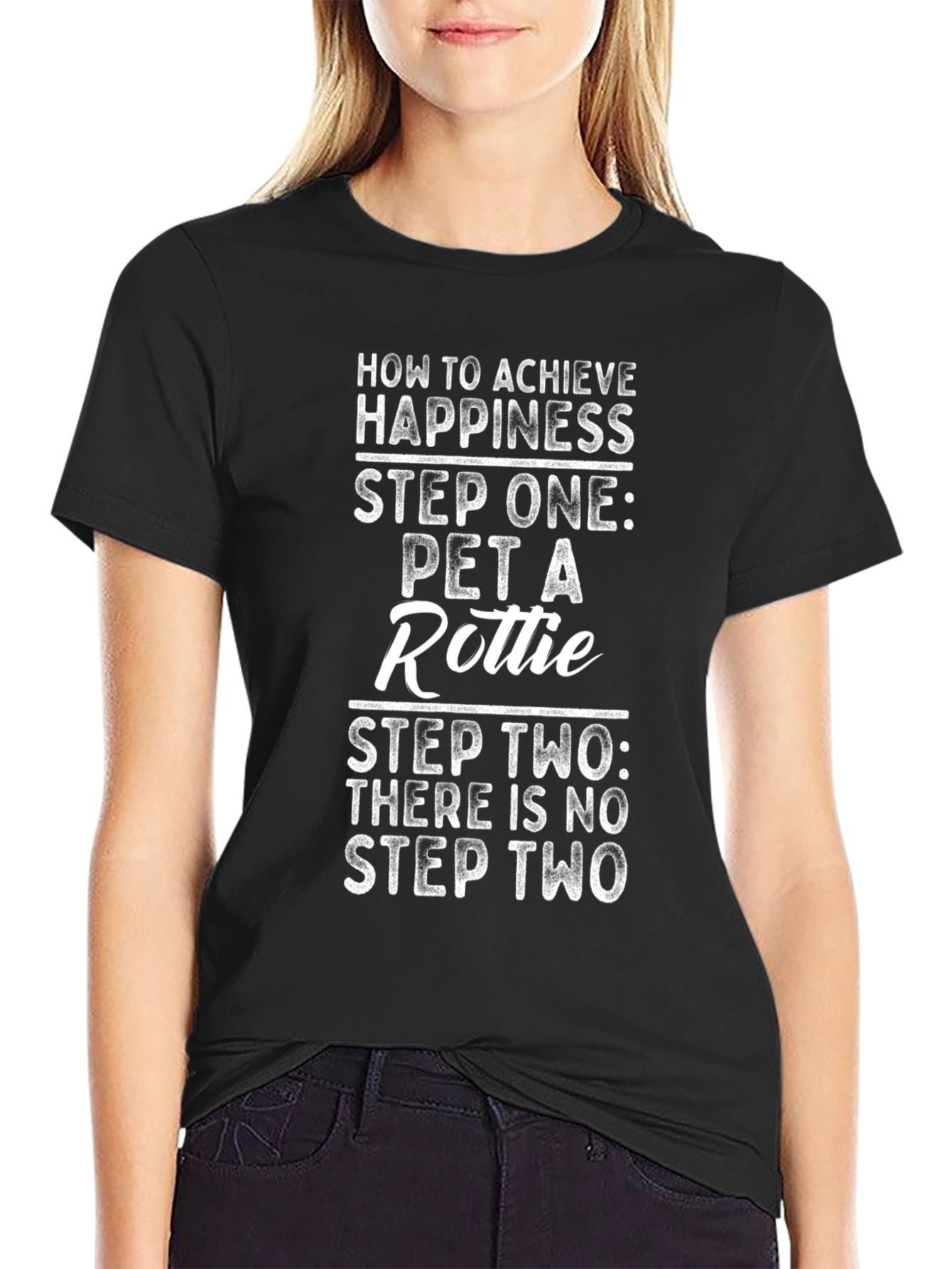 Funny Rottie T-Shirt: How to Achieve Happiness