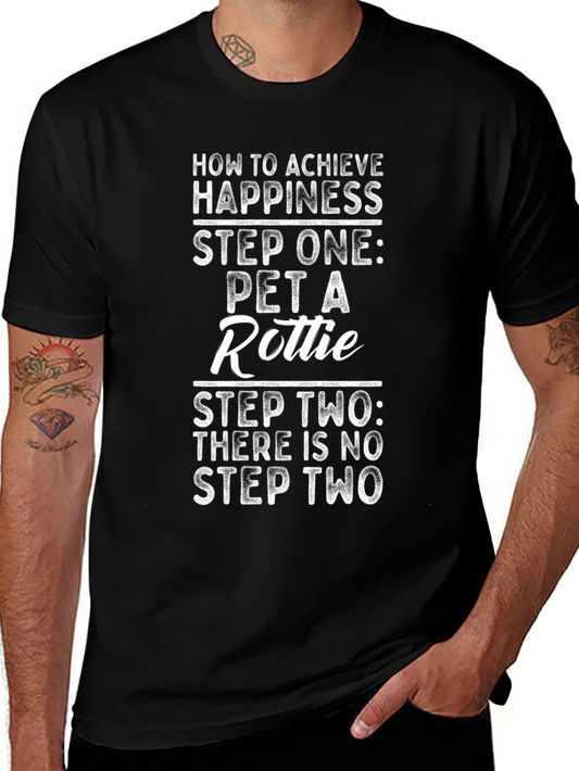 Funny Rottie T-Shirt: How to Achieve Happiness