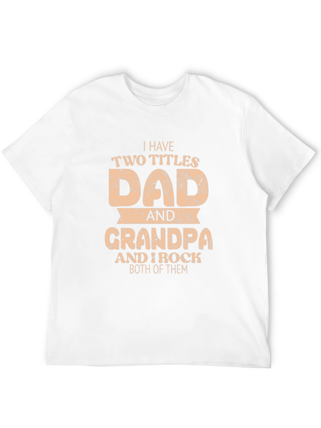 Dad & Grandpa T-Shirt: I Rock Both Titles