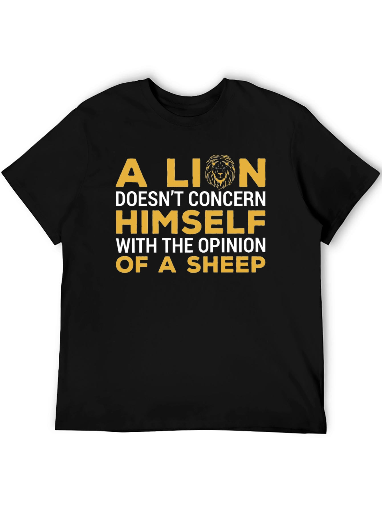 A Lion Doesnt Concern Himself Graphic T-Shirt