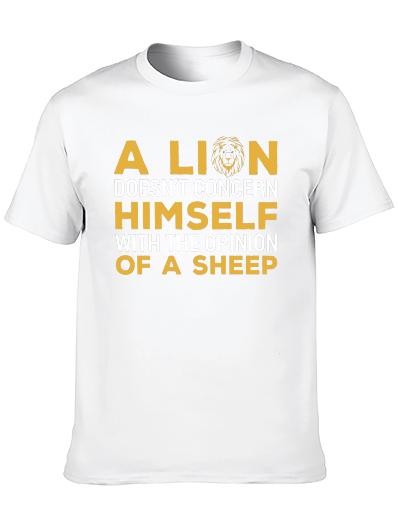 A Lion Doesnt Concern Himself Graphic T-Shirt