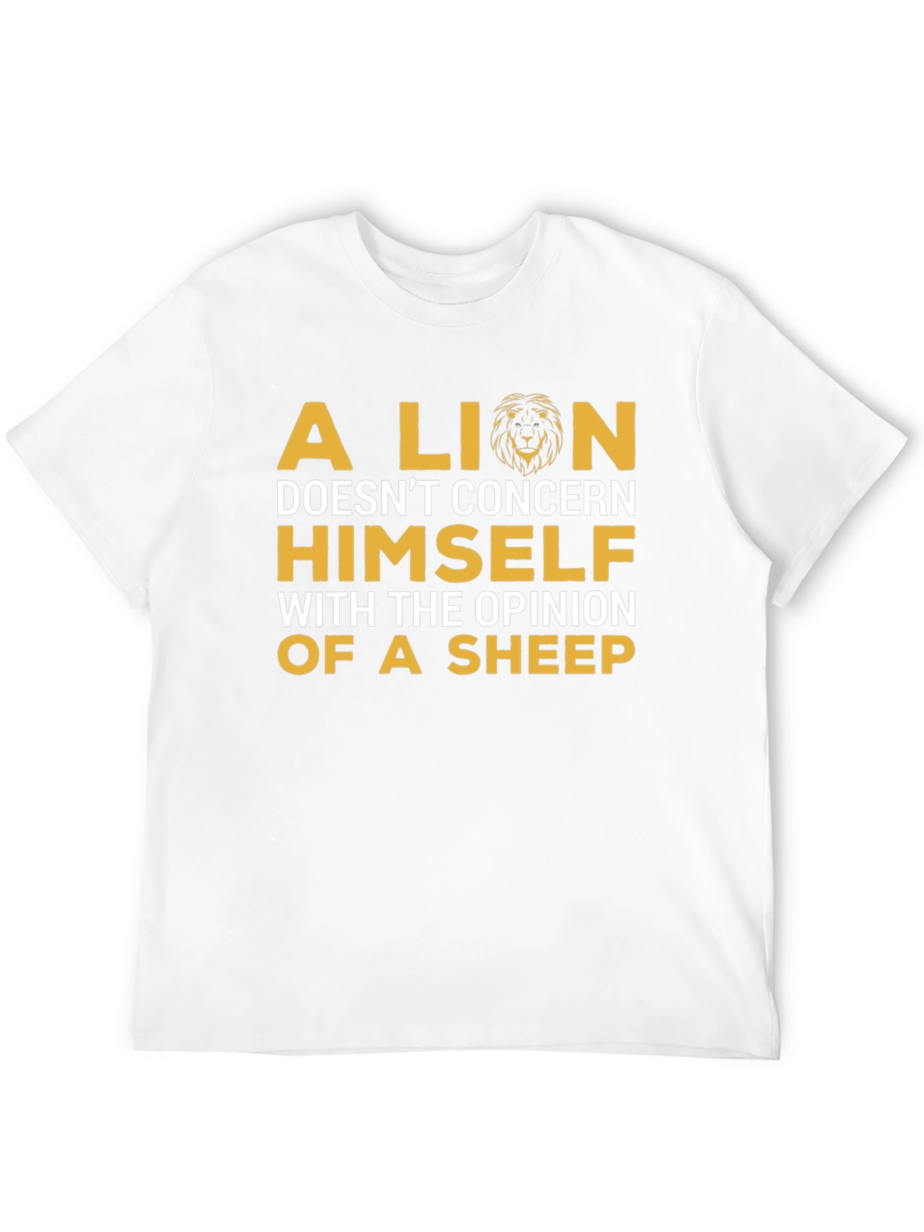 A Lion Doesnt Concern Himself Graphic T-Shirt