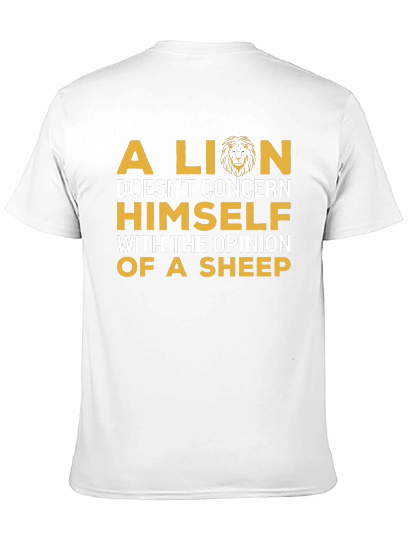 A Lion Doesnt Concern Himself Graphic T-Shirt