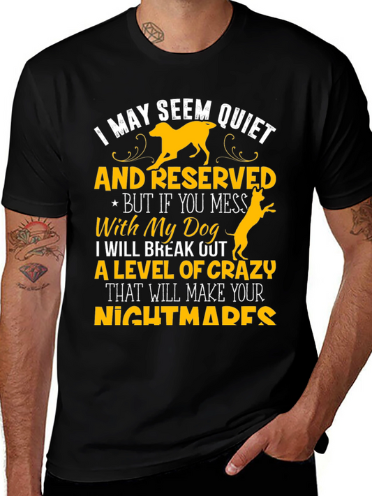 I May Seem Quiet Dog Lover T-Shirt