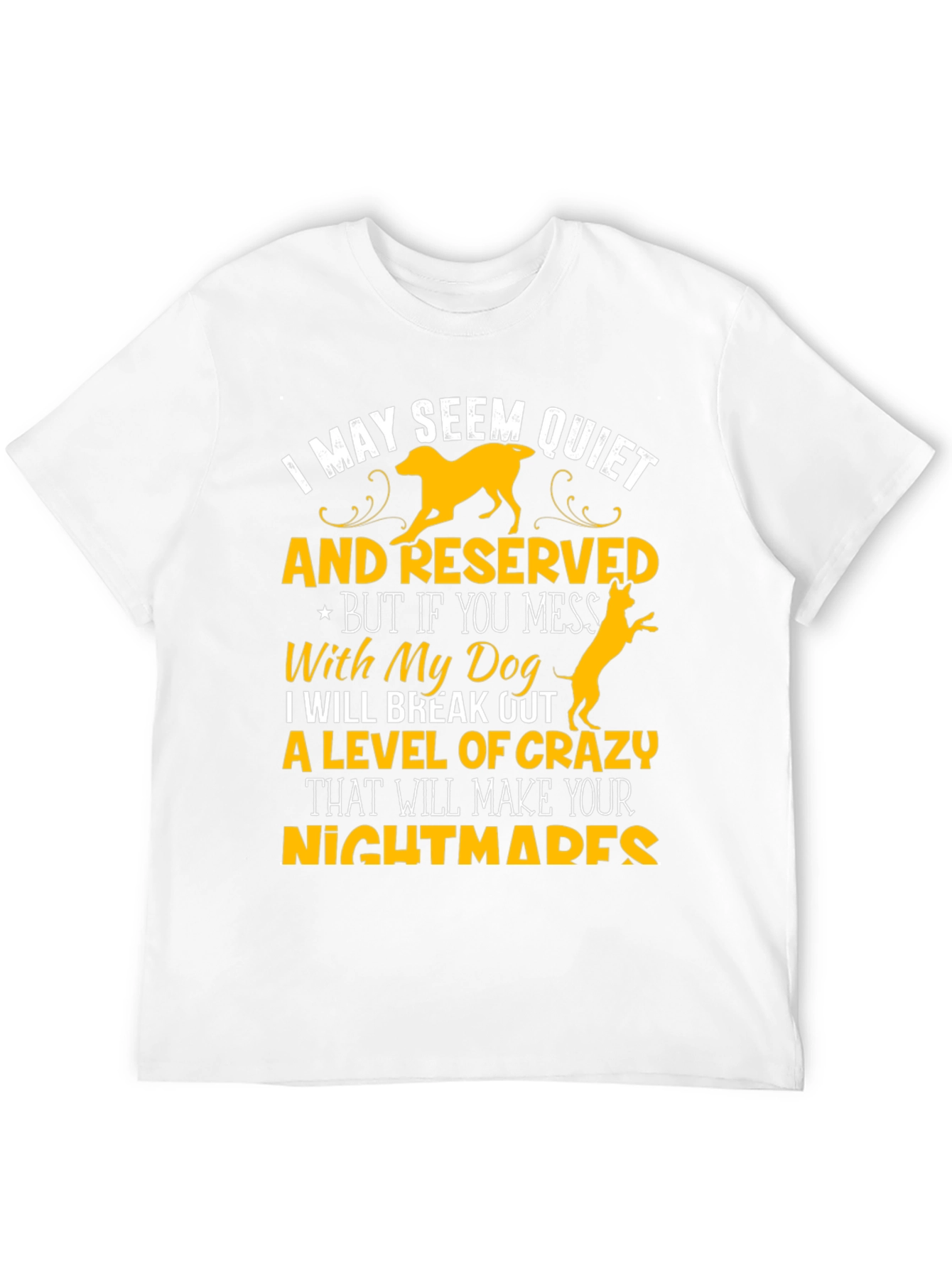 I May Seem Quiet Dog Lover T-Shirt