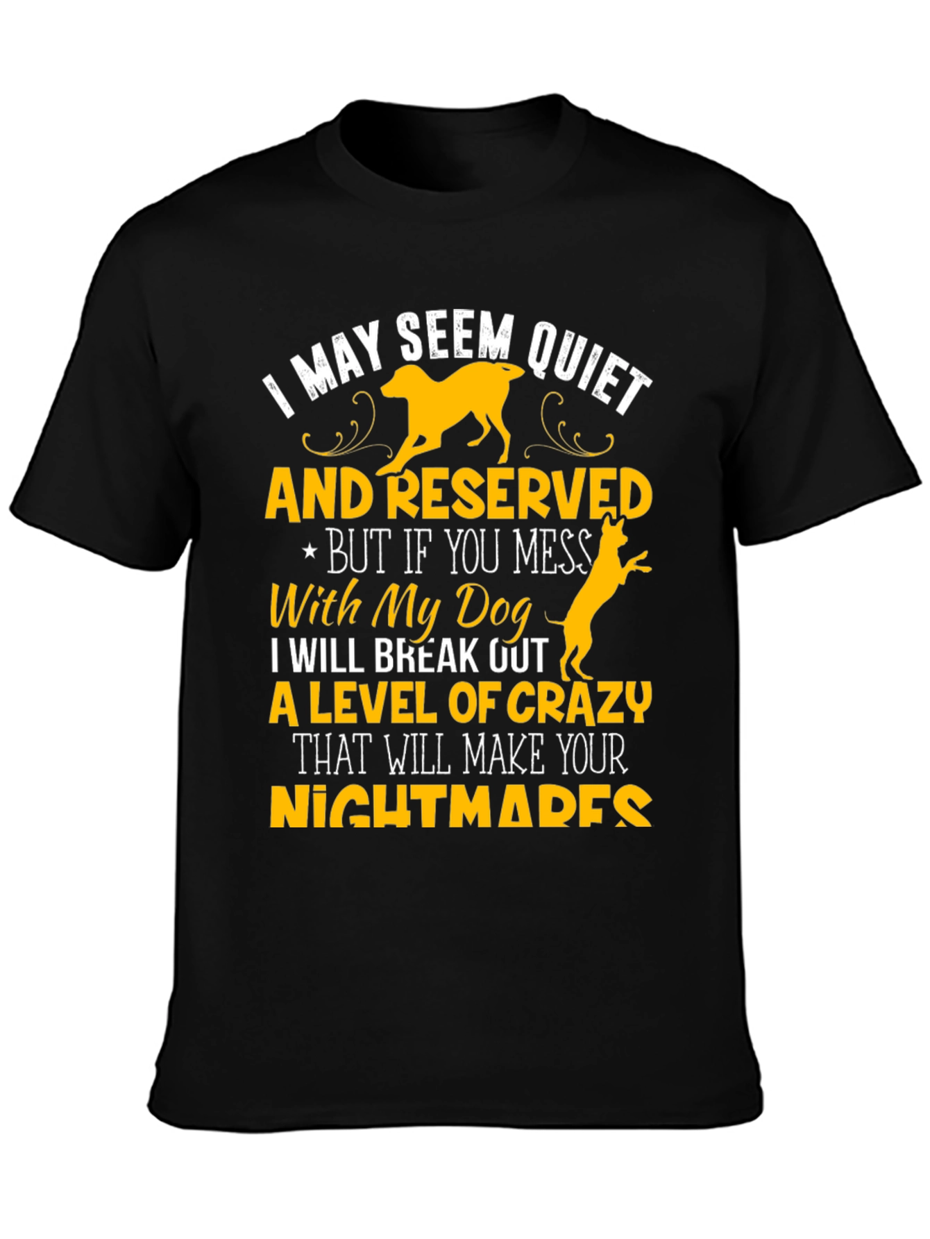 I May Seem Quiet Dog Lover T-Shirt