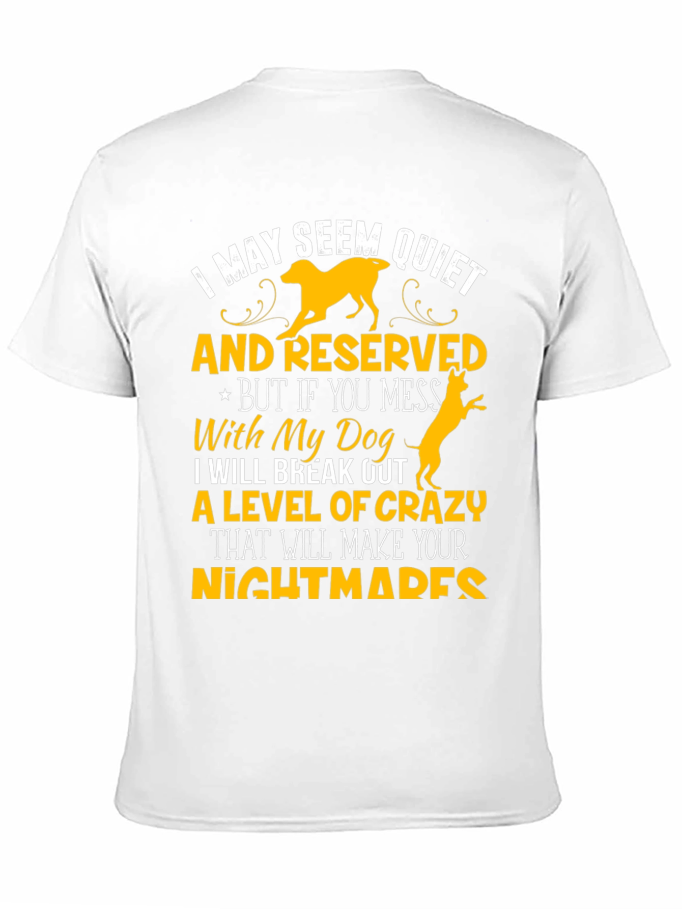 I May Seem Quiet Dog Lover T-Shirt