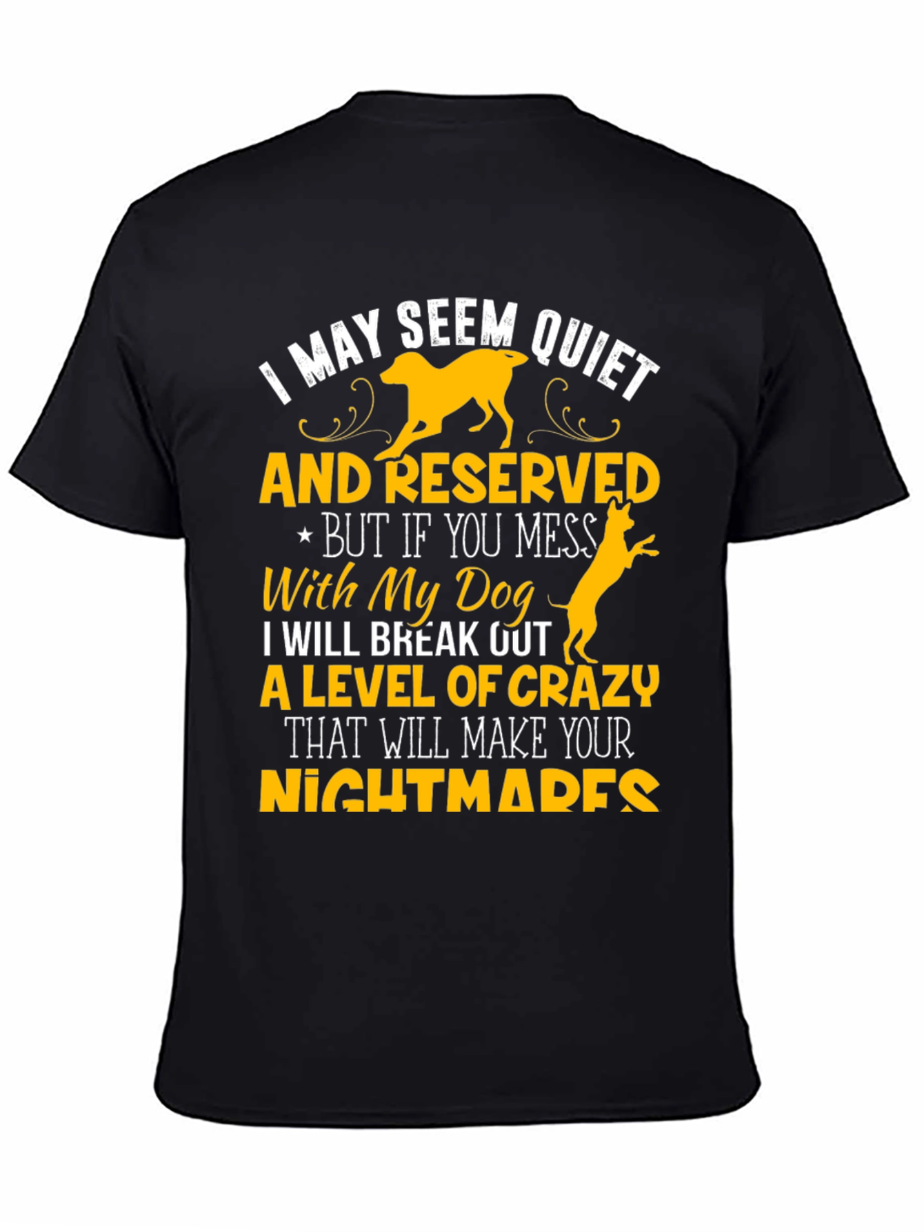 I May Seem Quiet Dog Lover T-Shirt