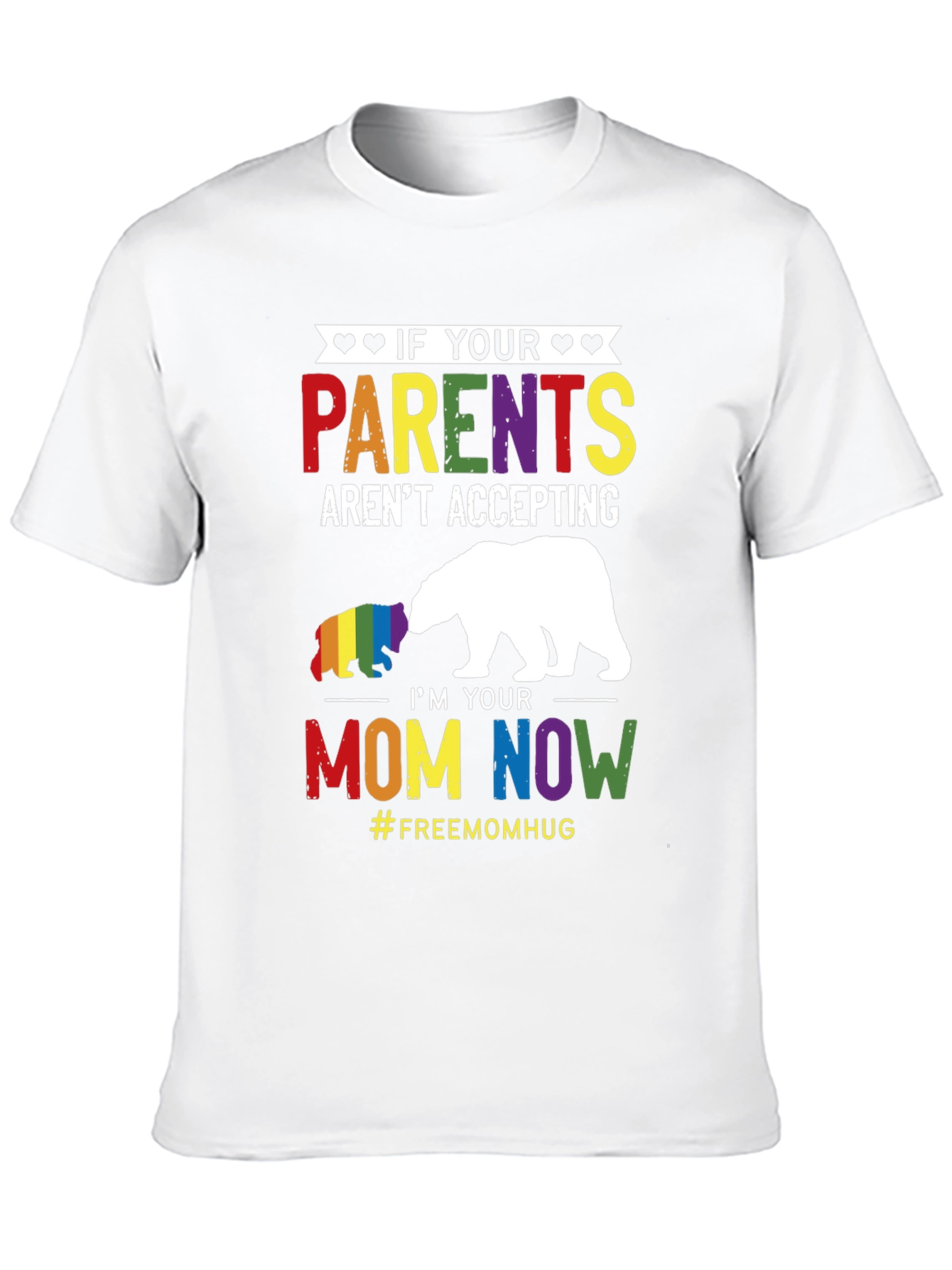 LGBT Pride Im Your Mom Now Graphic T-Shirt