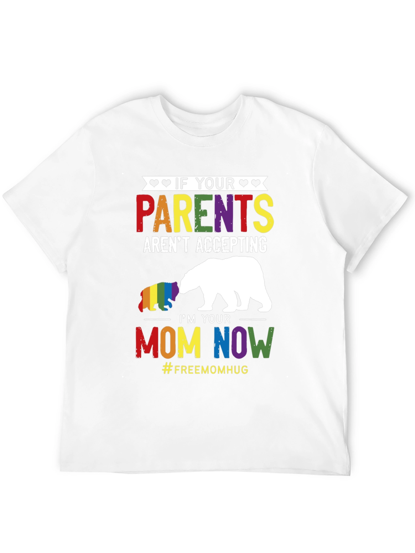 LGBT Pride Im Your Mom Now Graphic T-Shirt