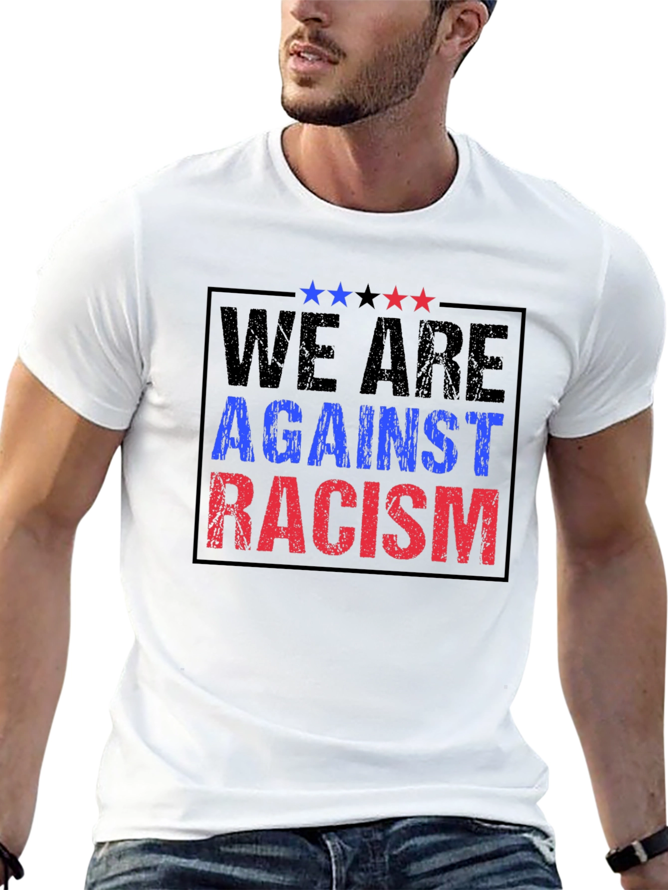 We Are Against Racism Graphic T-Shirt