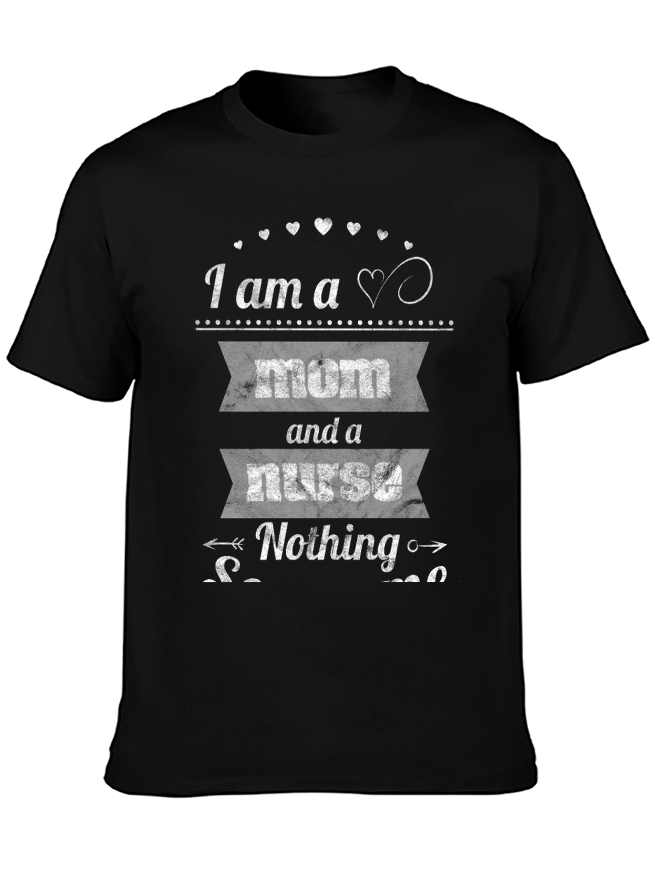 Mom and a Nurse T-Shirt - Black
