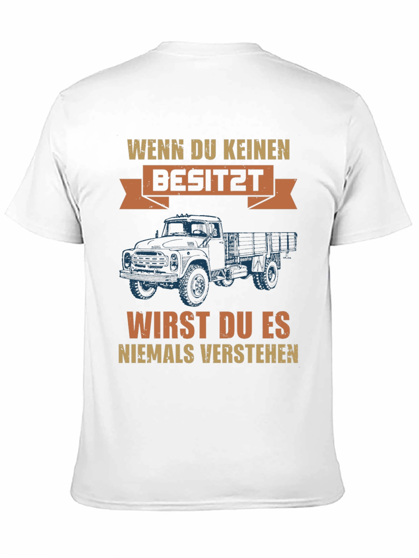 Truck Owner Tee - Wenn Du Keinen Besitz