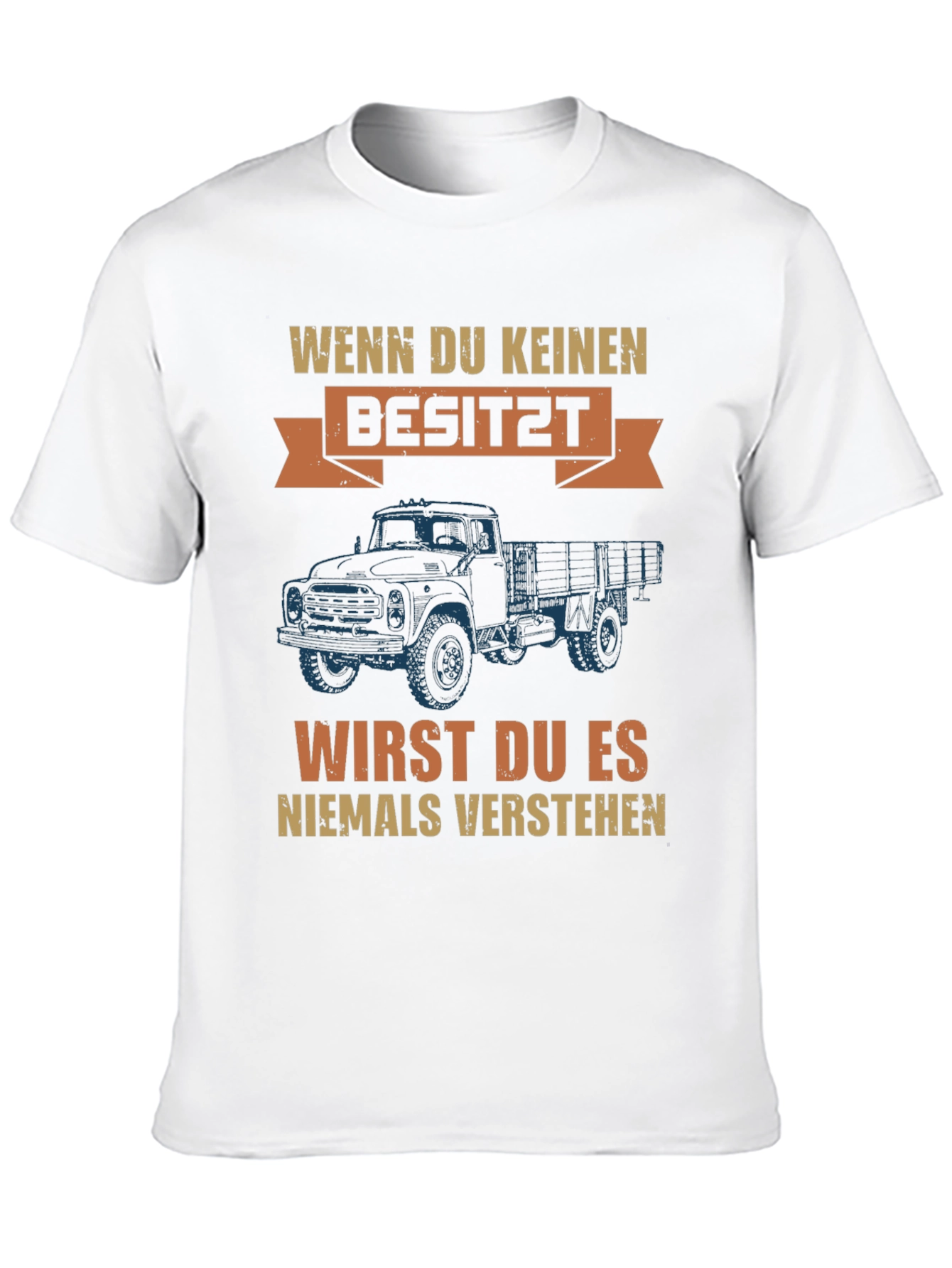 Truck Owner Tee - Wenn Du Keinen Besitz