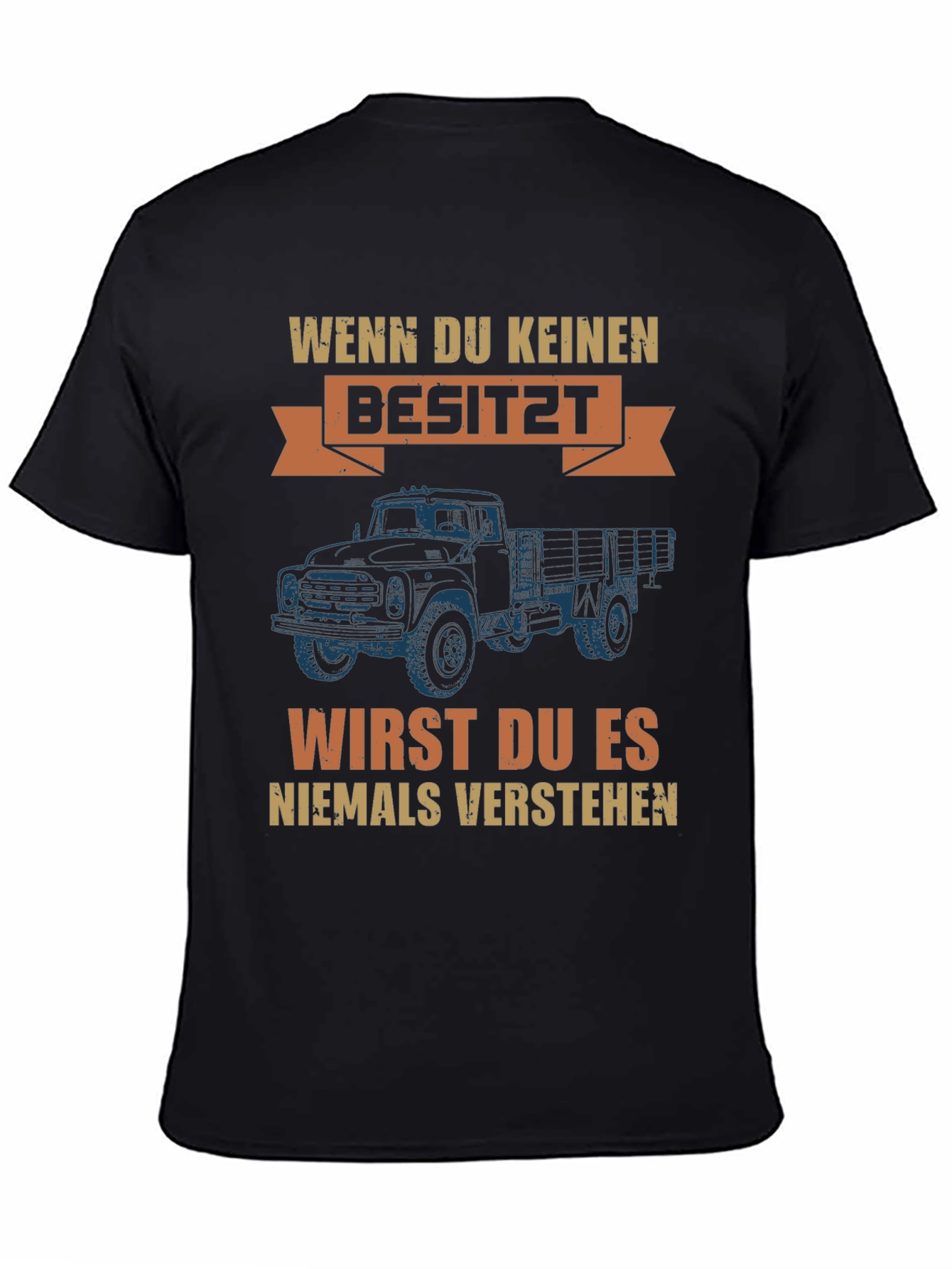 Truck Owner Tee - Wenn Du Keinen Besitz