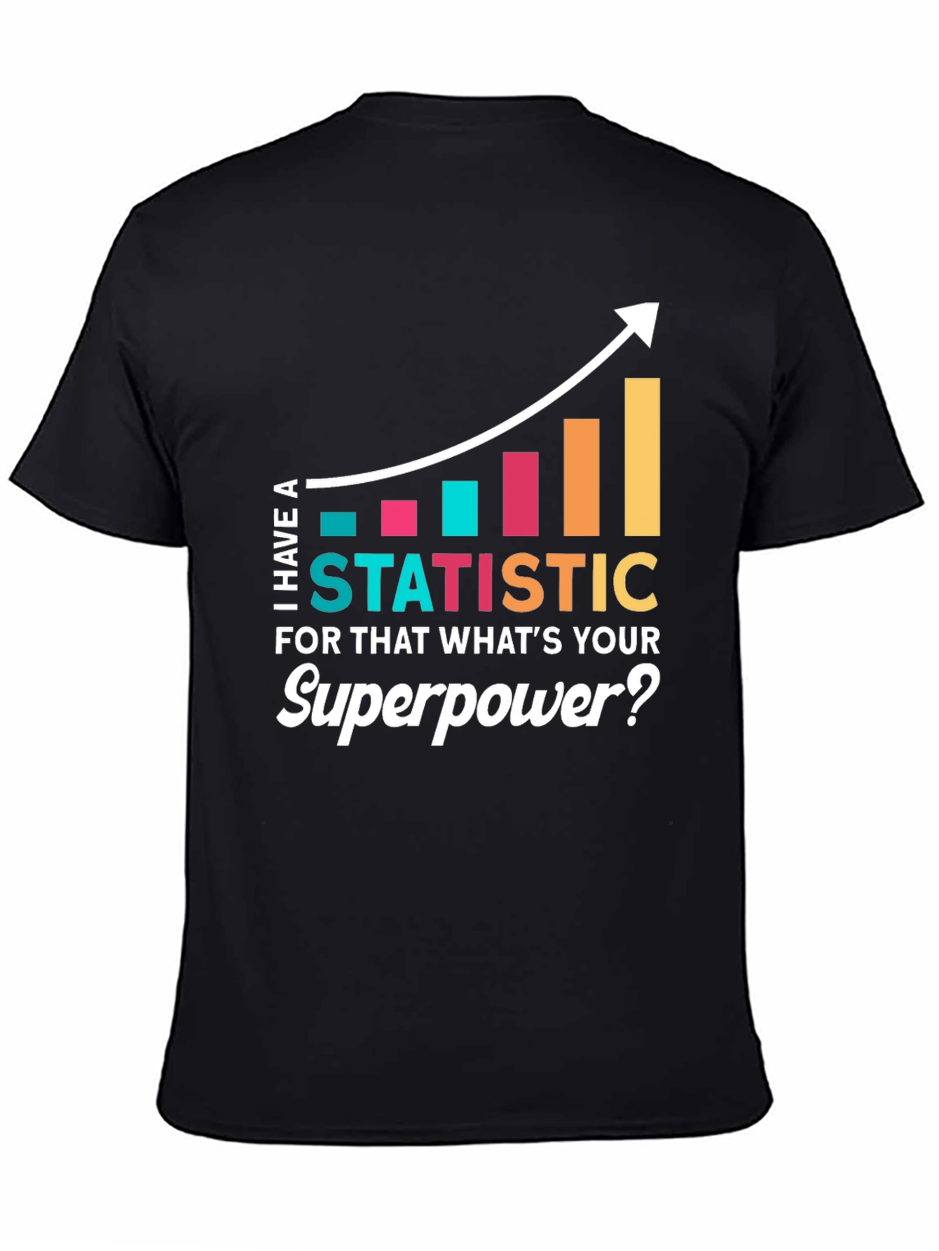 Statistic Superpower Graphic Tee