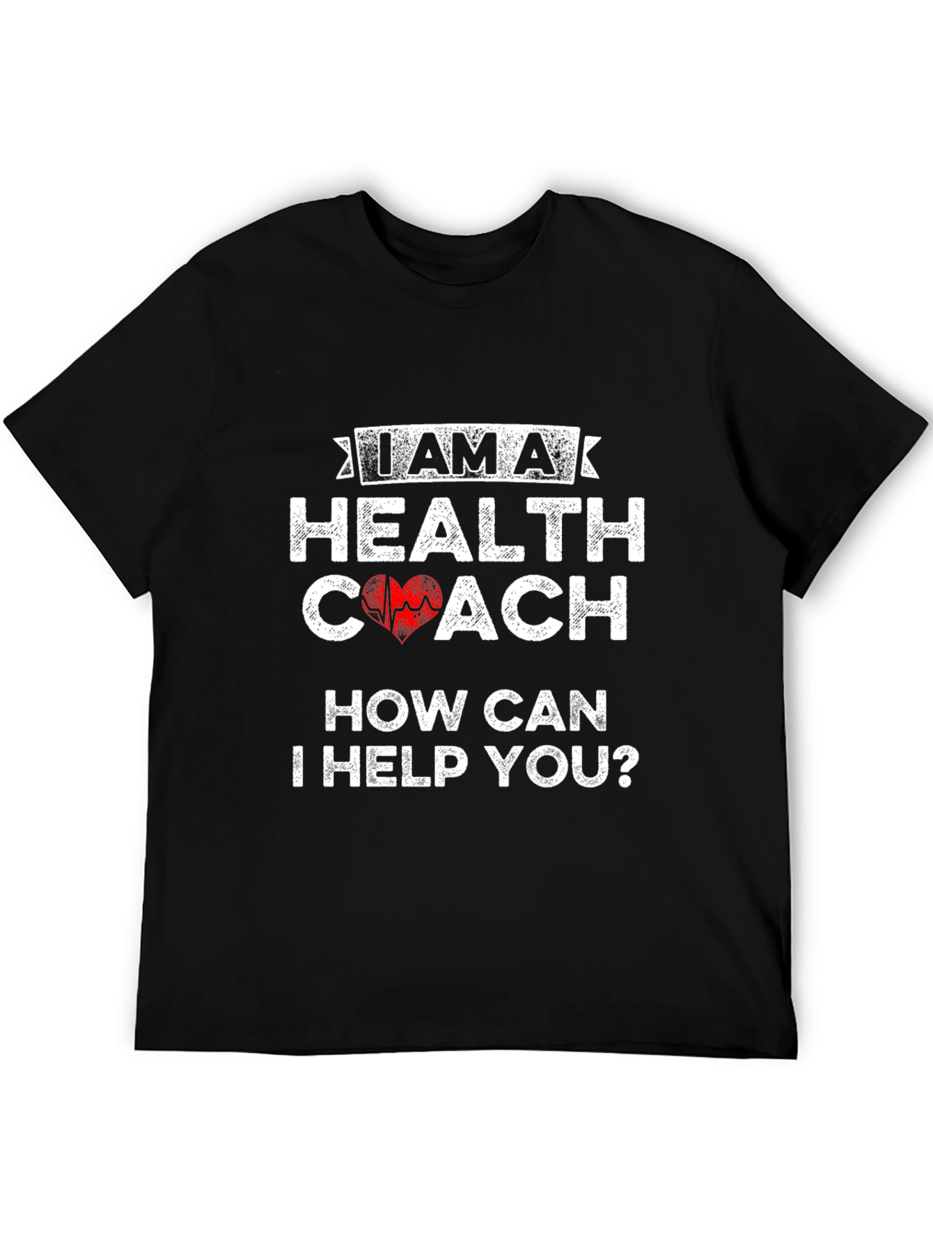 Health Coach T-Shirt: How Can I Help You?
