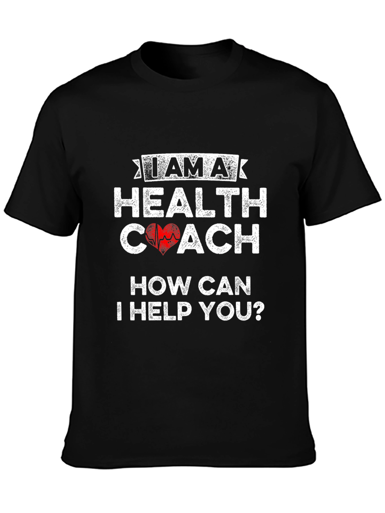 Health Coach T-Shirt: How Can I Help You?