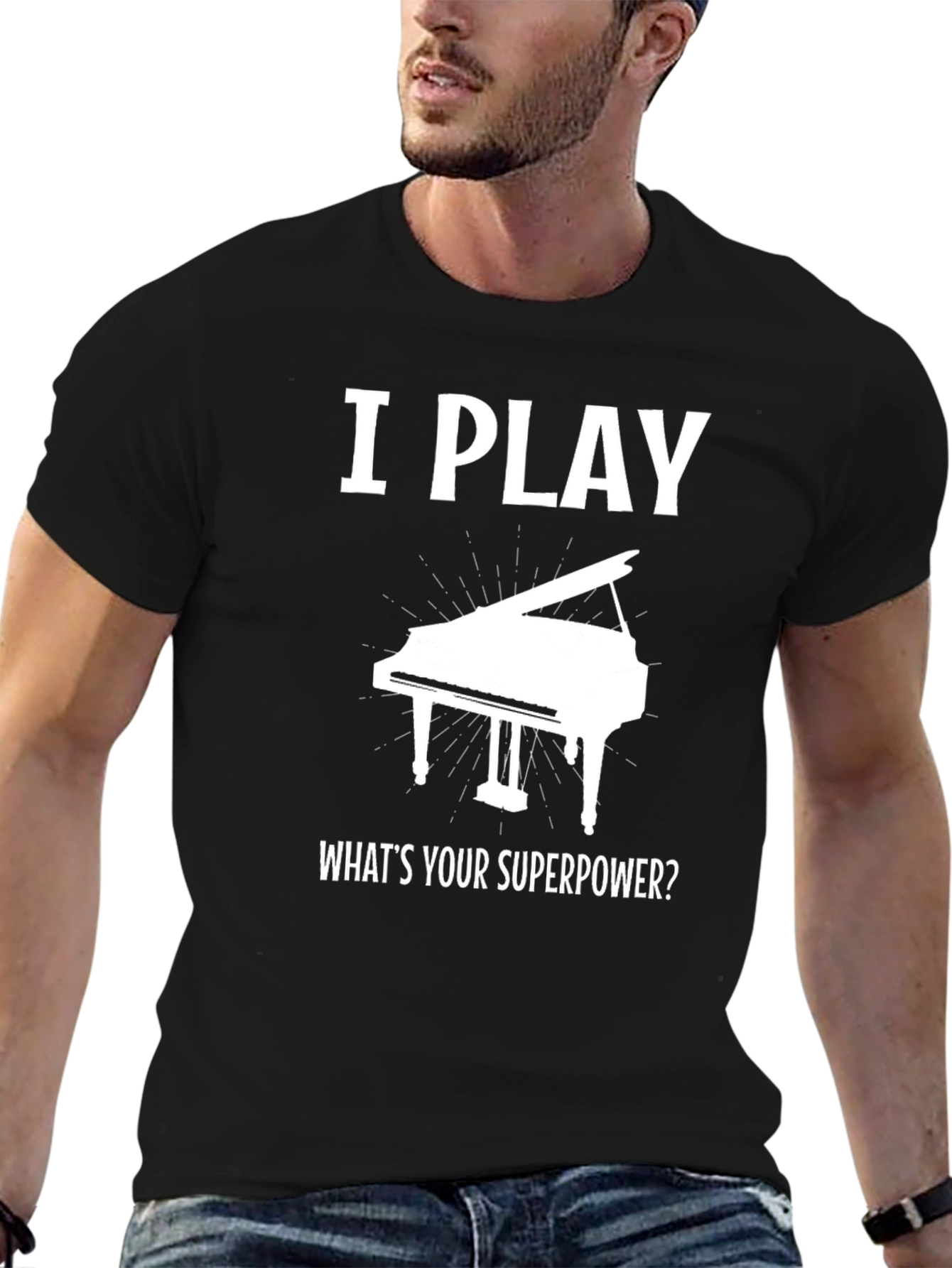 I Play Piano Whats Your Superpower T-Shirt