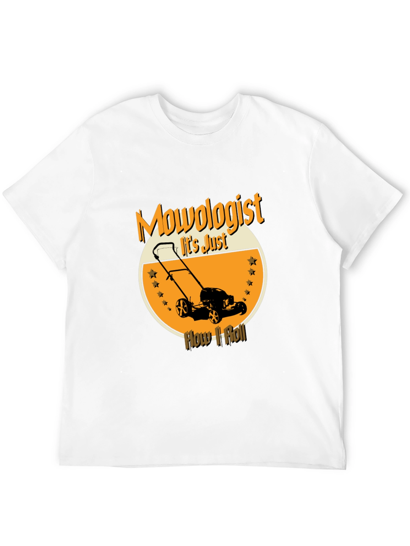 Mowologist T-Shirt - Lawn Mowing Humor