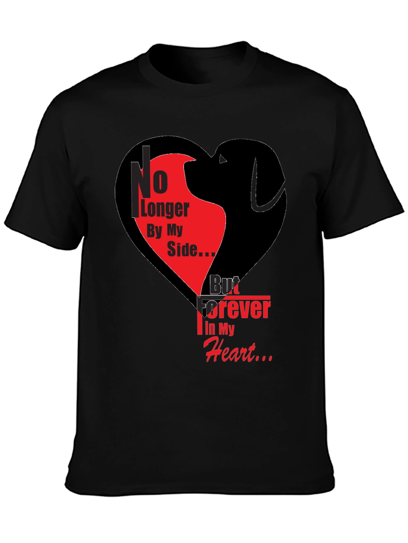 Dog Memorial T-Shirt: Forever in My Heart