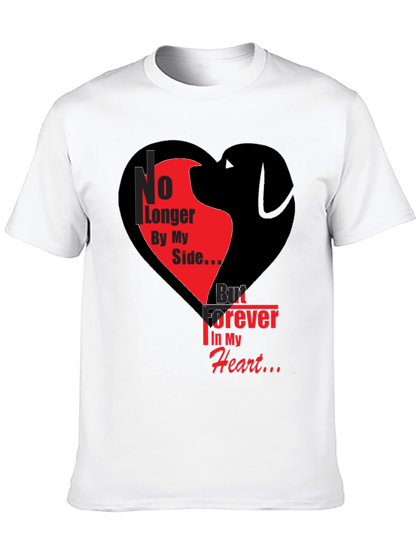 Dog Memorial T-Shirt: Forever in My Heart