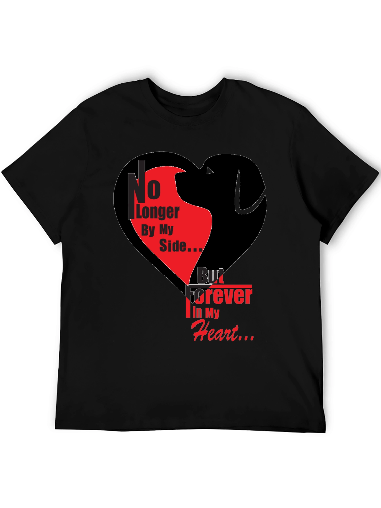 Dog Memorial T-Shirt: Forever in My Heart