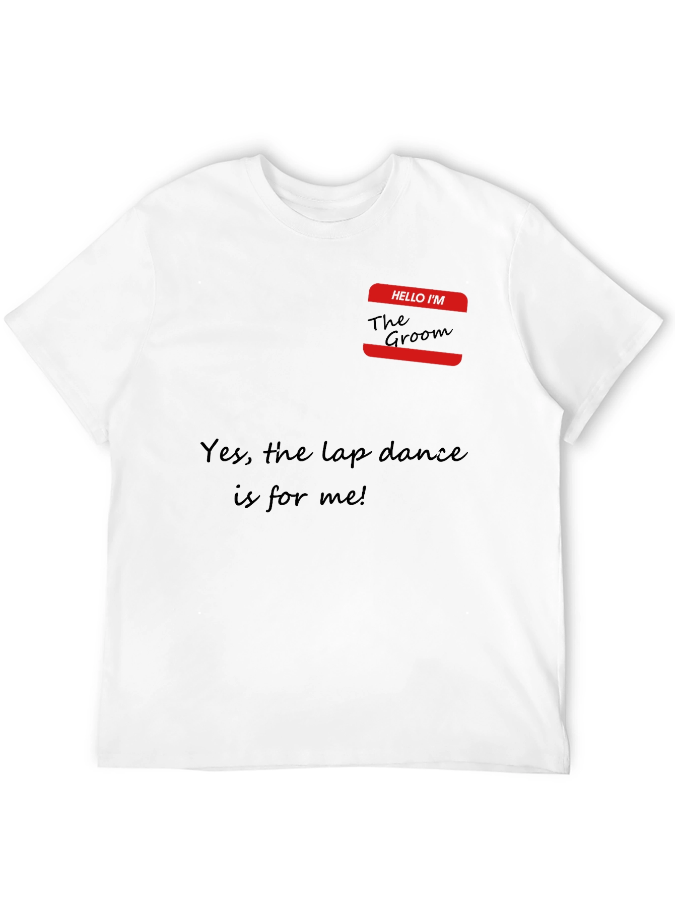 Groom Lap Dance T-Shirt