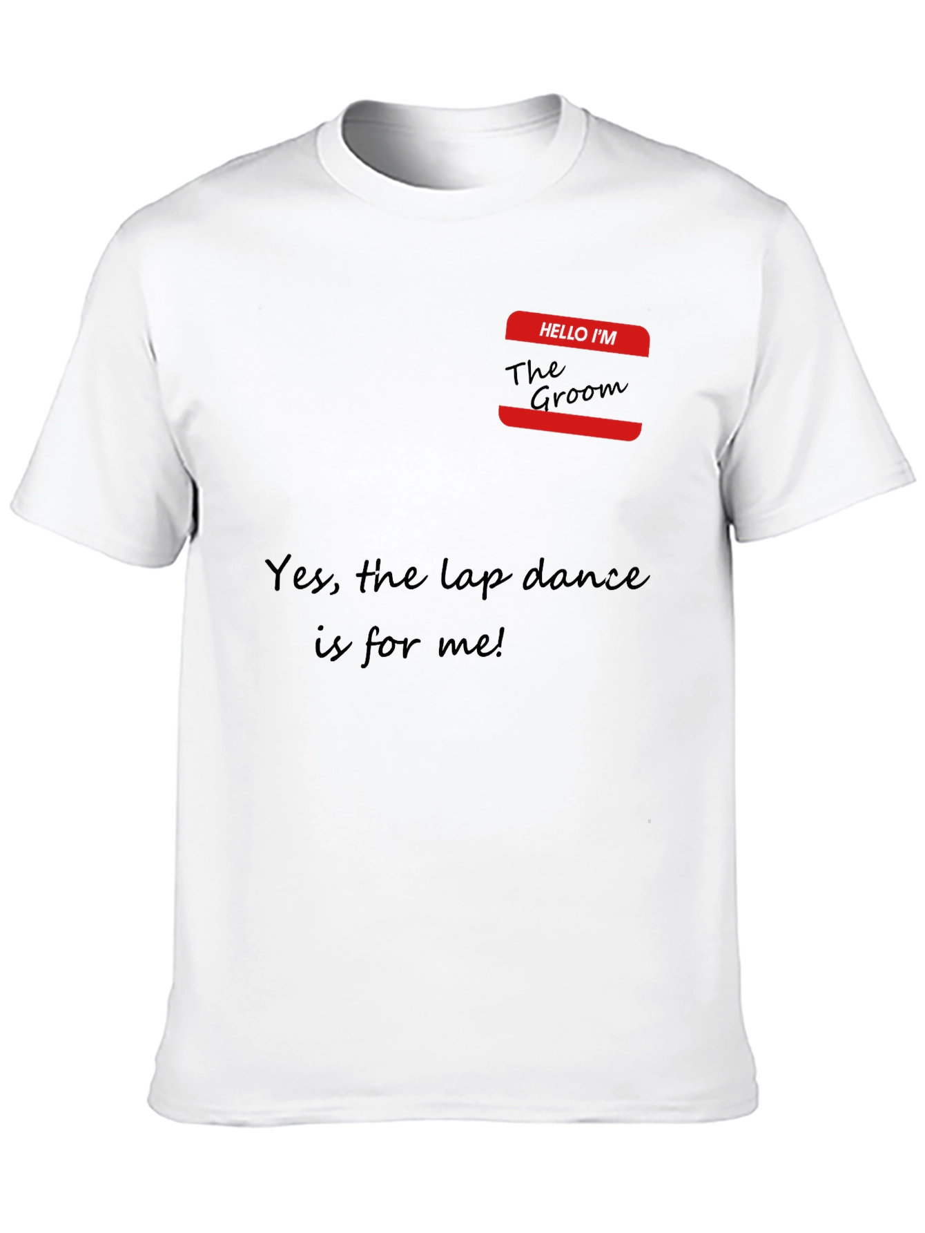 Groom Lap Dance T-Shirt