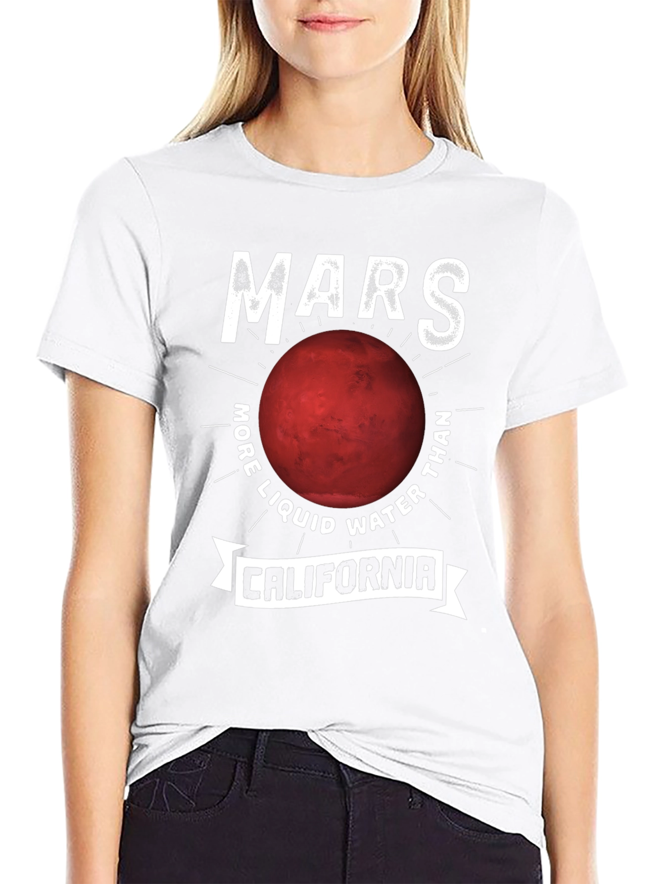 Mars More Liquid Water Than California T-Shirt