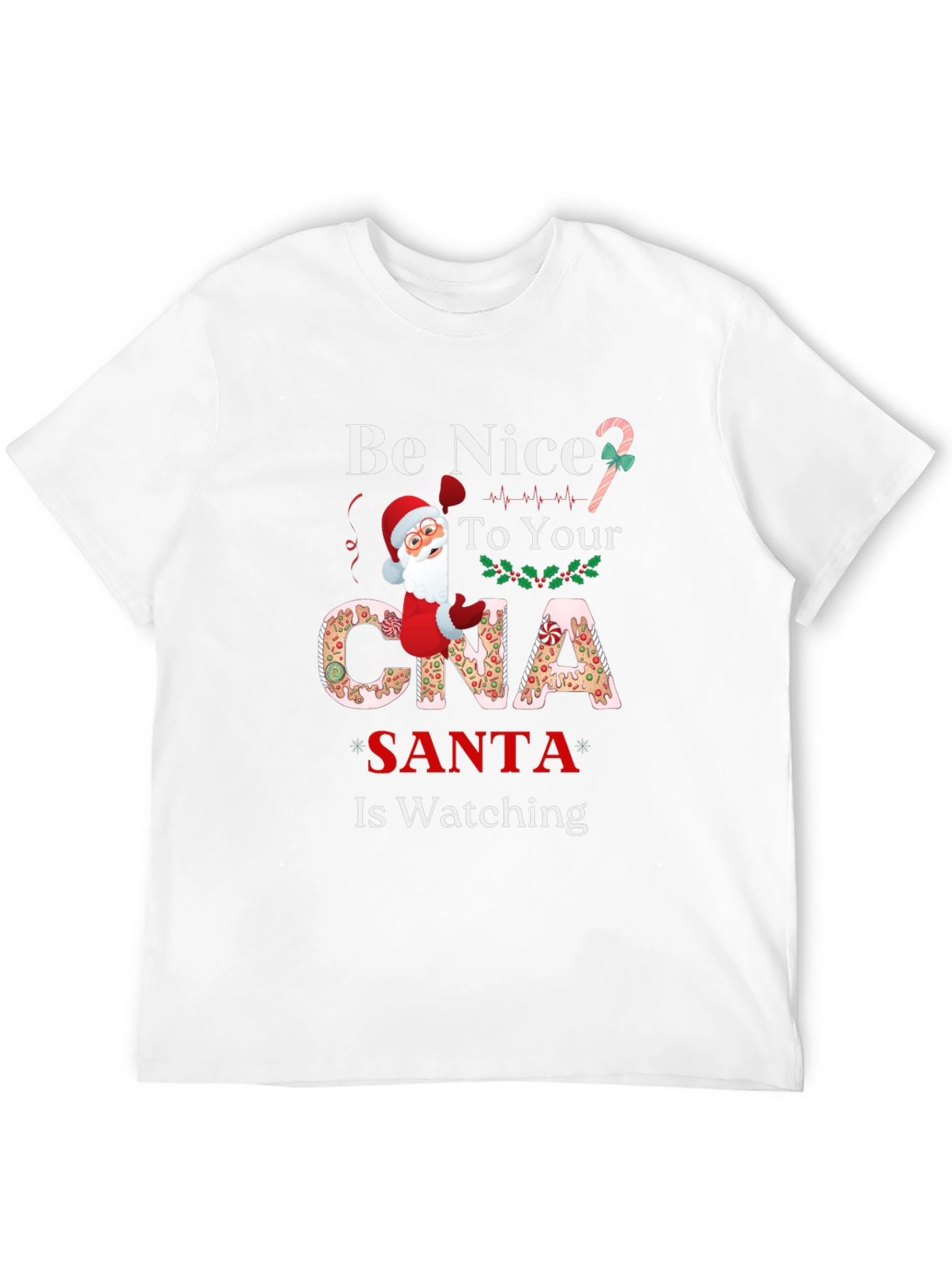 Be Nice to Your CNA Santa is Watching T-Shirt